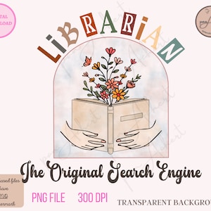 Librarian Png, Librarian The Original Search Engine PNG, School Librarian PNG, Librarian Sublimation PNG, Back to School Png, Books Png