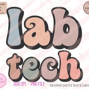 Lab Tech Png, Laboratory Tech Png, Laboratory Tech, Lab Tech, Laboratory Technician, Lab Tech Gift, Lab Life, Laboratory Gifts