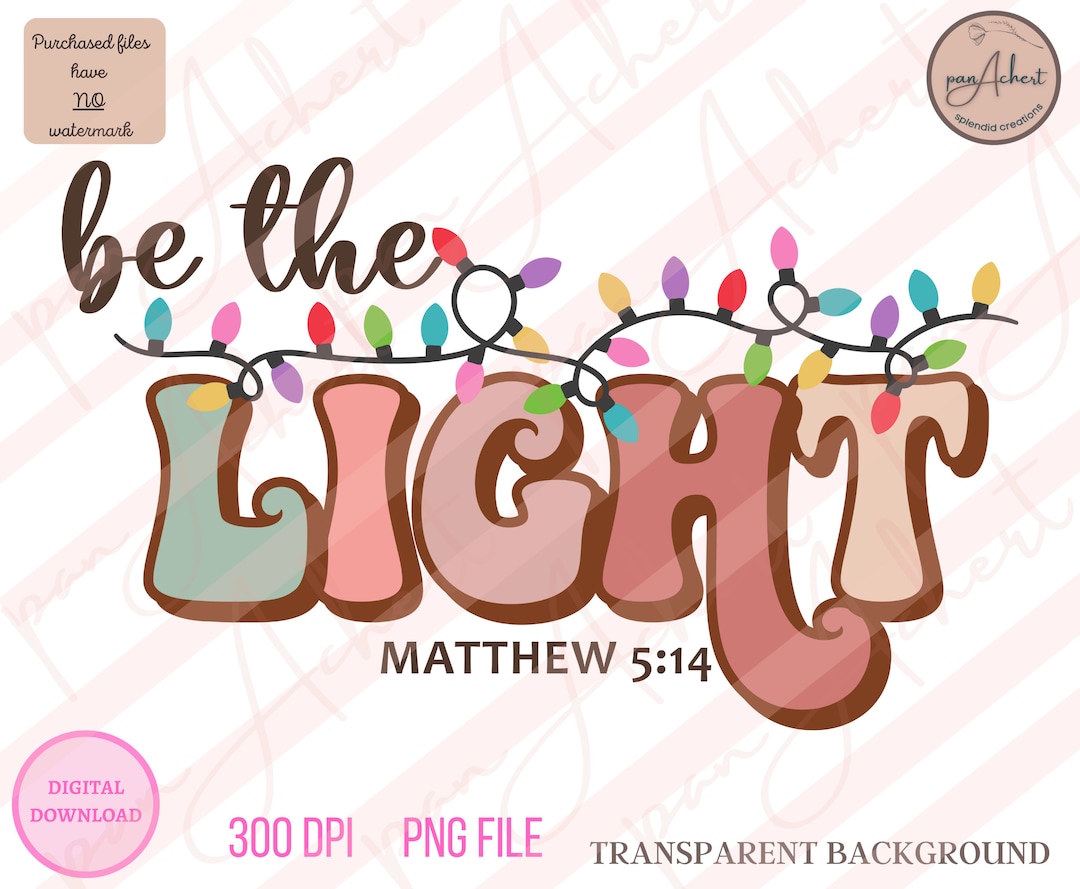 Be the Light Png, Be the Light, Christmas PNG, Merry Christmas Png, Be