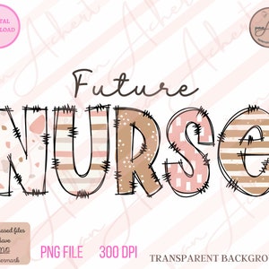 Future Nurse Png, Nurse Png, Nurse Png for Sublimation, Hospital Jobs Png, Student Nurse Png, Nursing Student Png, Future Nurse Doodle Font