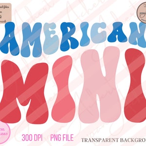 American Mini Png, American Mini, Mama and Mini, 4th of July, 4th of July PNG, July 4th, Fourth of July, July Fourth, Independence Day, USA