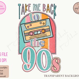 May include: A retro-style graphic design with a cassette tape and the text "Take Me Back to the 90s". The design features a colorful striped background with a faded, vintage look.