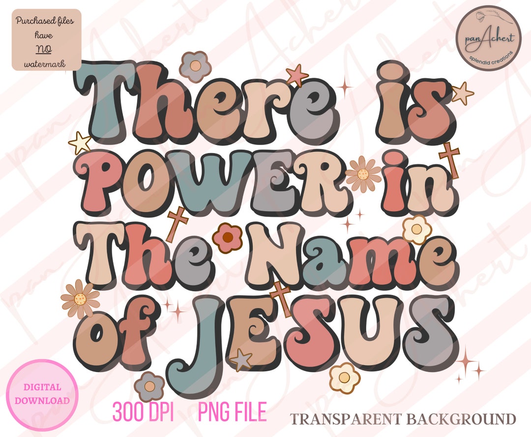 There is Power in the Name of Jesus Png, Jesus Png, Christian Png ...