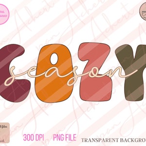May include: A digital download of a graphic design featuring the text "Cozy Season" in a retro style with rounded letters in shades of brown, orange, and pink.