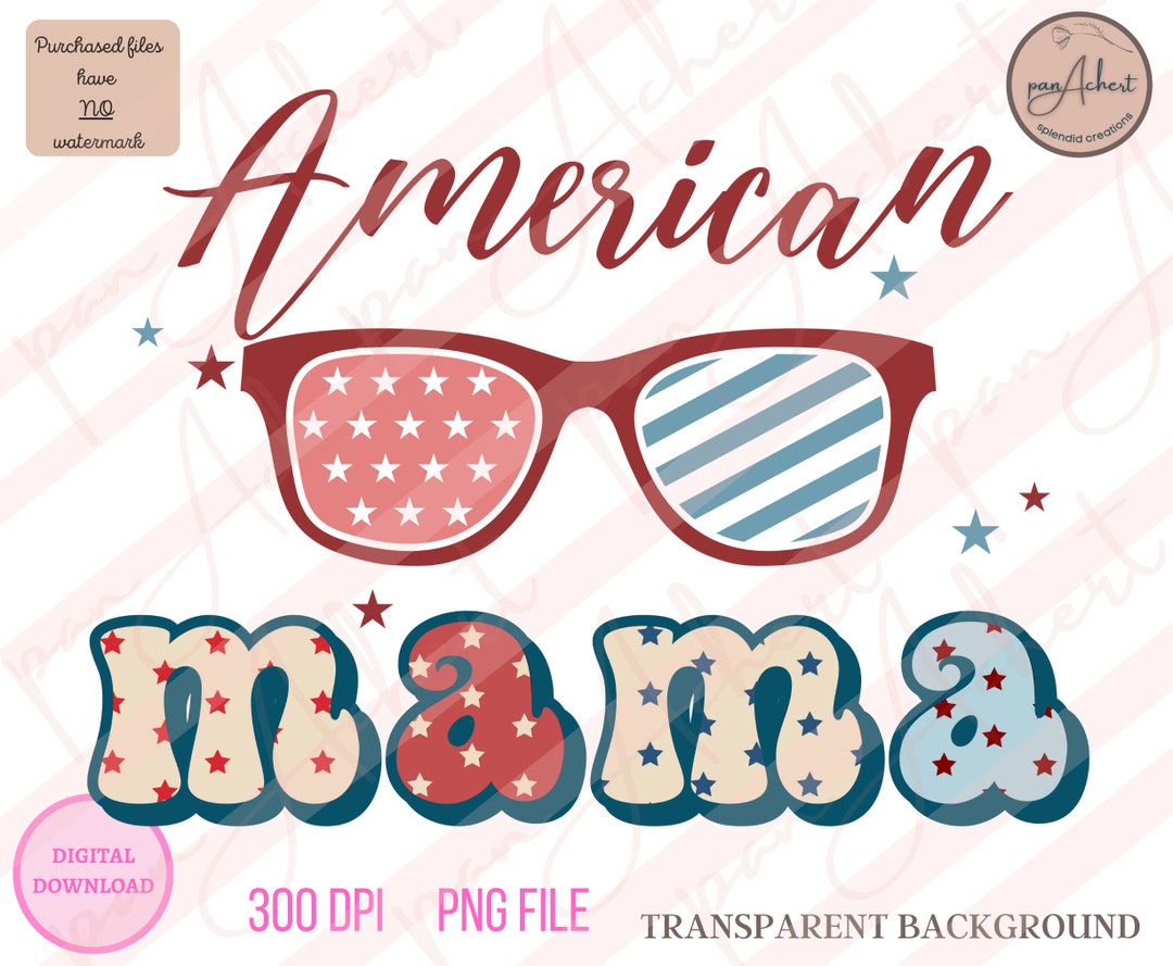 American Mama Png, Mama Png, Mama, 4th of July, 4th of July PNG ...