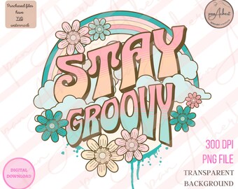 Stay Groovy PNG, Groovy PNG, Stay Groovy, Groovy, Groovy Retro Png, Retro Digital Print, Motivational Quotes, Retro Png, Retro,Retro Designs
