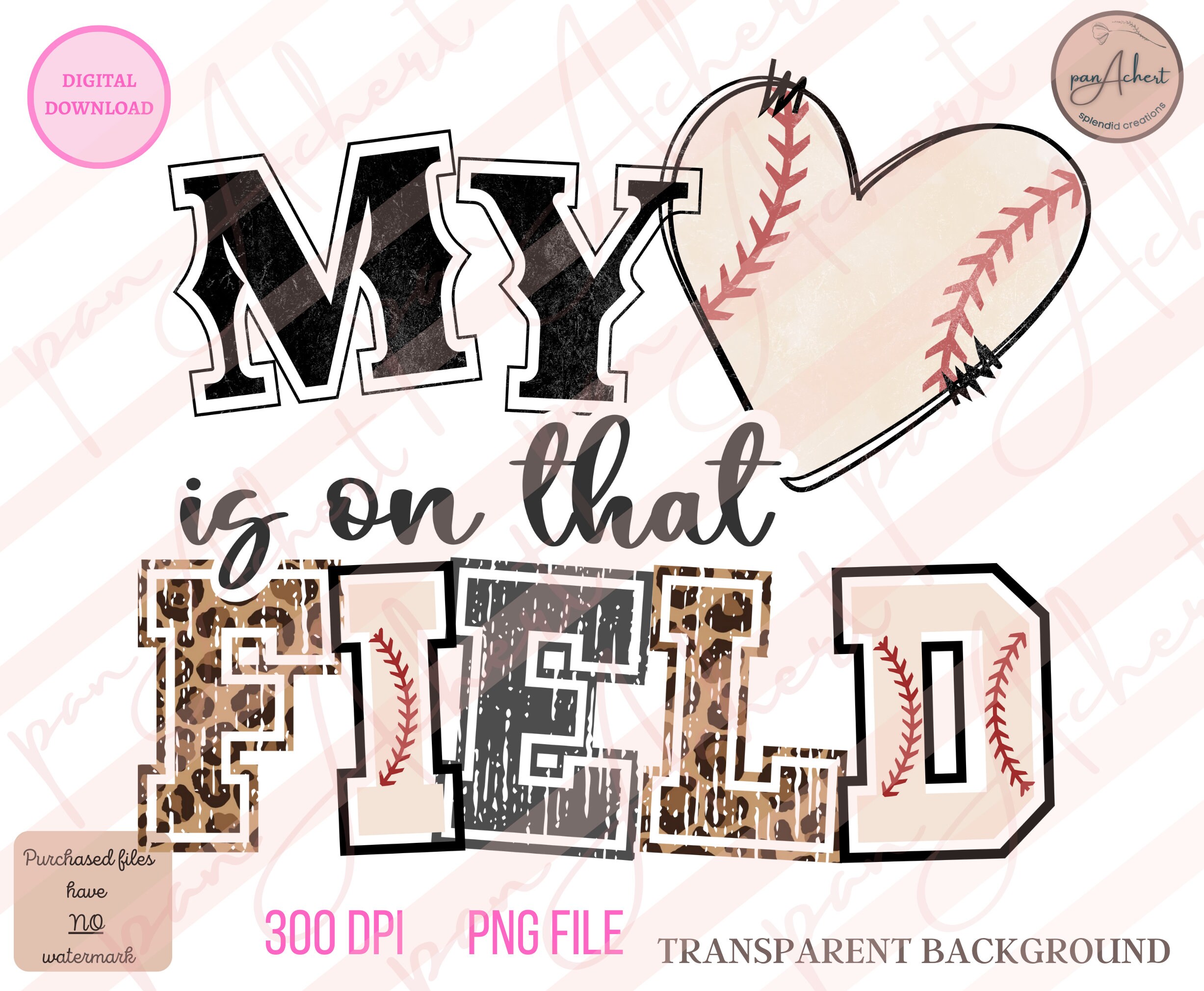 My Heart Is On That Field Baseball Png, My Heart Is On That Field, My Heart Is On That Field Png, Baseball Png, Baseball Mom Png, Sports Png