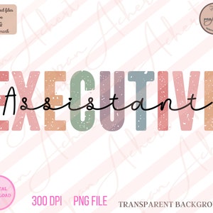 Könnte beinhalten: Ein digitaler Download eines Grafikdesigns mit dem Text "Executive Assistant" in einem bunten, abgenutzten Stil mit einem Regenbogen-Farbschema. Der Text befindet sich auf einem transparenten Hintergrund.