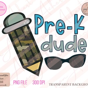 Pre-K Dude Png, Pre-k Png, Pre-k Boy PNG, Preschool Png, School Pencil Png, Pre-k Camouflage, Pre-k Sublimation Png, Boy Back to School