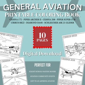 Puede incluir: Un libro para colorear imprimible de descarga digital titulado General Aviation que contiene 10 páginas. La portada muestra ilustraciones de líneas de aviones, incluyendo el Cessna 172, Piper Archer II, Cessna 208, Piper Super Cub, Cirrus SR22, Diamond DA40 y el planeador Schleicher ASK 21.