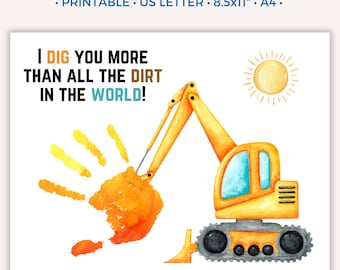 May include: Printable handprint craft with a yellow excavator and a sun. The text reads "I dig you more than all the dirt in the world!"