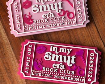 3D Printed In My Smut Era Book Club Ticket Bookshelf Sitter