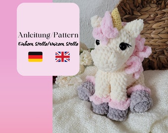 Crochet pattern Unicorn Stella; for crocheting yourself; German and English version; unicorn Stella, unicorn pattern, unicorn, amigurumi