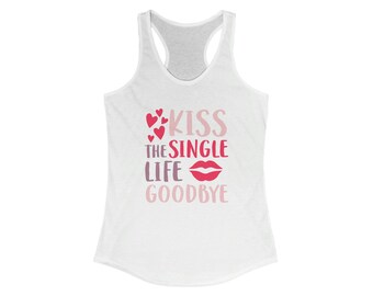 Kissing the Single Life Goodbye - Etsy