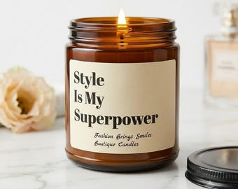 Style Is My Fashion Superpower Kerze | Soja-Bernsteinglas