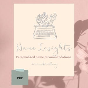 May include: A digital download graphic with a light beige background. The image features a typewriter with flowers, the words "Name Insights", "Personalized name recommendations", and the Etsy shop name. A PDF icon is visible.
