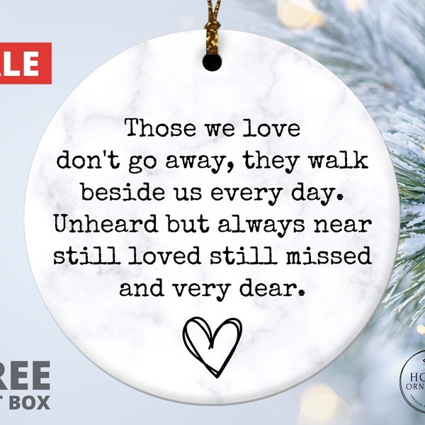 Bereavement Ornament, Bereavement Gift, Sympathy gift, Family Loss, Memorial gift, Those we love don't go away, Memorial Quote Keepsake