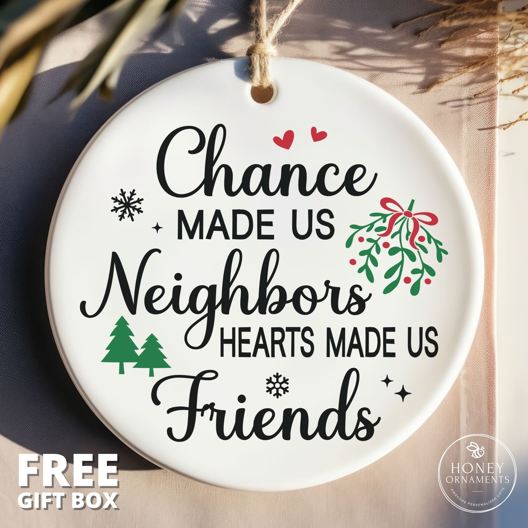 Chance Made Us Neighbors, Gift For Neighbors, Personalized Ornament, G -  GoDuckee