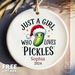 Just a Girl Who Loves Pickles, Pickle Lover Gift for Her, Funny Pickle Gift, Cute Pickle Christmas Ornament, I Love Pickles, Bestie Gift