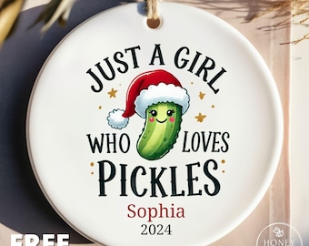 Just a Girl Who Loves Pickles, Pickle Lover Gift for Her, Funny Pickle Gift, Cute Pickle Christmas Ornament, I Love Pickles, Bestie Gift