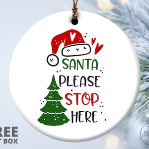 Family Christmas Ornament, 2025 Christmas Ornament, Kids 2025 Christmas Ornament, Funny Christmas Keepsake Gift, Santa, Please Stop Here