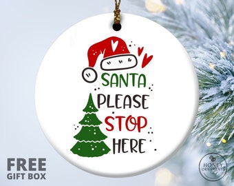 Family Christmas Ornament, 2025 Christmas Ornament, Kids 2025 Christmas Ornament, Funny Christmas Keepsake Gift, Santa, Please Stop Here