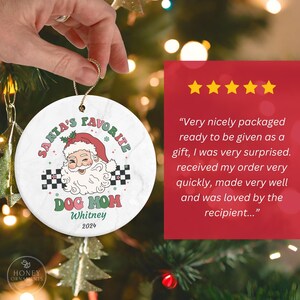 Dog Mom Gift, Dog Lover Gift,  Personalized Santa's Favorite Dog Mom Ornament, Dog Lover Ornament, Dog Mom Christmas Gift, Gift for Dog Mom