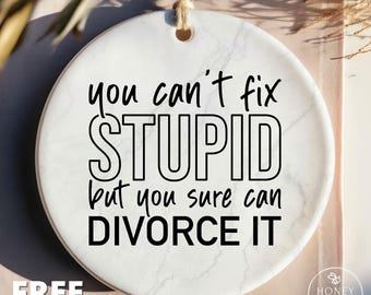 Divorce Gift - Breakup Gift - Divorce Gift for Her - Divorce Party - Funny Divorce Gift - Newly Divorced Celebration - Christmas Ornament