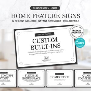 May include: A set of black and white home feature signs for a realtor's open house. The signs include text such as "Custom Built-Ins", "Open Concept Layout", and "Quartz Countertops". The signs are 100% editable and available for instant download.