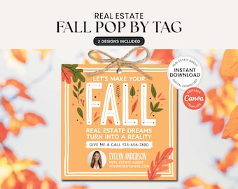 May include: An orange square tag with the text "REAL ESTATE FALL POP BY TAG" and "2 DESIGNS INCLUDED". The tag says "LET'S MAKE YOUR FALL" and "REAL ESTATE DREAMS TURN INTO A REALITY". It includes a photo of a woman and contact information.