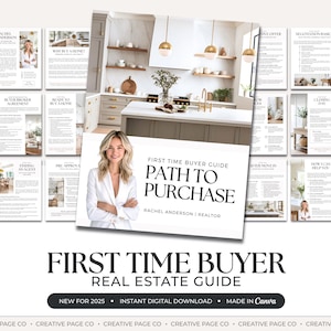 May include: A digital real estate guide titled "First Time Buyer: Path to Purchase" with a photo of a woman in a white blazer. The guide includes pages on buying a home, negotiation basics, and closing day. The guide is labeled "New for 2025."
