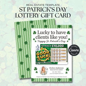 May include: St. Patrick's Day lottery gift card template with a green and white clover design. The card features the text "Lucky to have clients like you!" and "Happy St. Patrick's Day". Includes a scratch-off area and a real estate agent's contact information.