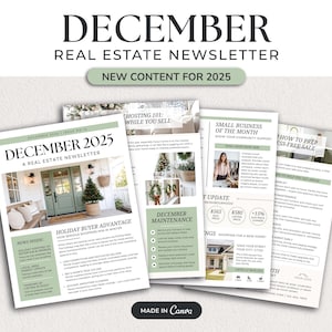 May include: A real estate newsletter titled "December 2025" with the text "New Content for 2025." The newsletter features articles on holiday buyer advantages, hosting tips, and small business support. The design is primarily white and green.