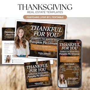 Pode incluir: Modelos imobiliários com tema de Ação de Graças, incluindo postais, pop-bys e designs textuais. Os designs apresentam o texto "Thankful for You" e "Pumpkin Pie Giveaway" com uma foto de uma mulher. Os modelos são para agentes imobiliários.