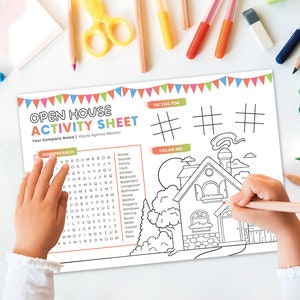 May include: A black and white printable open house activity sheet for kids. The sheet includes a word search, tic-tac-toe game, and a coloring page of a house. The text on the sheet reads "Open House Activity Sheet" and "Your Company Name | Kayla Aghnia Realtor".