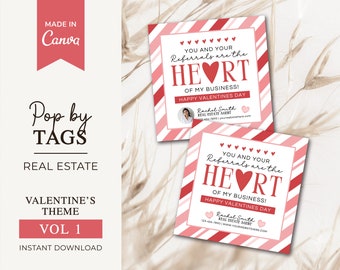 Valentine's Day Realtor Tags |  Your Referrals are the Heart of My Business | Valentine Pop by | Pop by Tag | Real Estate Marketing | Canva