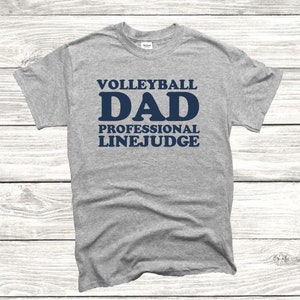 Volleyball Dad Professional Line Judge Volleyball Shirt, Volleyball Tshirt, Volleyball Player, Sports Shirt, Volleyball Dad Shirt