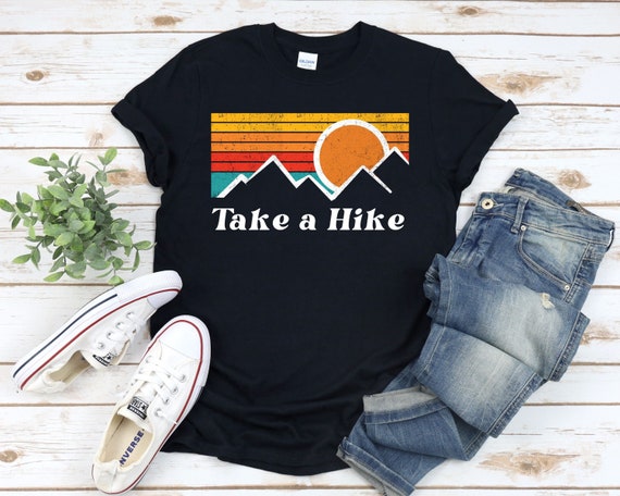 Take a Hike Shirt, Hiking Tshirt, Hiking Shirt for Women, Hiking Lover  Gift, Hiking Graphic Gift, Adventure, Nature, Mountain Shirt