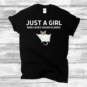 Just a Girl Who Loves Sugar Gliders Tshirt, Unisex T-Shirt, Sugar Gliders Shirt, Sugar Gliders Lovers Shirt, Gift for Sugar Gliders Tee