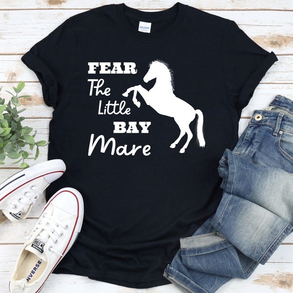 Dressage Rider Shirt, Fear The Little Bay Mare Horse Equestrian TShirt, Gift For Equestrian, Horse Tee Shirt, Horse Rider, Dressage TShirt