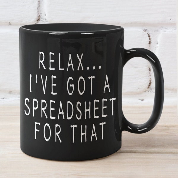 CPA Mug, Engineer Mug, Spreadsheet Mug, Bosses Day, Teacher Mug, Nerd Mug.