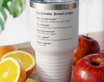 Corporate Email Lingo, Per My Last Email Wine Tumbler. Unique premium quality corporate gift idea.