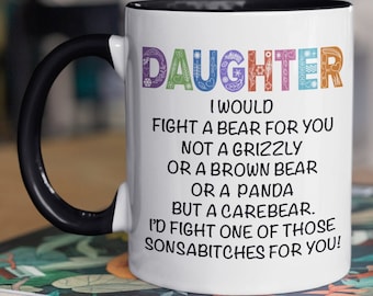 Daughter mug, daughter Christmas gift, daughter birthday gift, fight a bear mug.