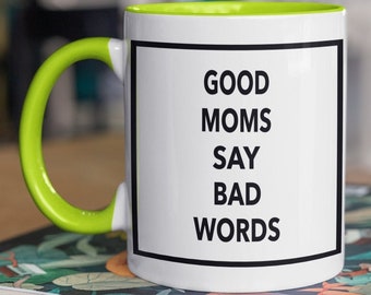 Las buenas mamás dicen malas palabras, buena mamá taza hermosa idea de regalo de calidad premium para mamá