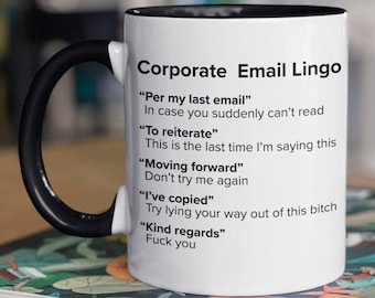 Corporate Email Lingo, Per My Last Email Mug. Unique premium quality corporate gift idea.