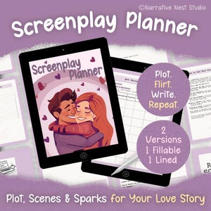 May include: A digital screenplay planner on a tablet, featuring a couple embracing, with the text "Screenplay Planner." Additional text includes "Plot. Flirt. Write. Repeat." and "2 Versions 1 Fillable 1 Lined." The phrase "Plot, Scenes & Sparks for Your Love Story" is also visible.