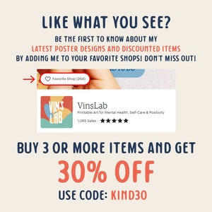 May include: A graphic design for a printable poster that says "VinsLab" and "Printable Art for Mental Health, Self-Care & Positivity". The poster has a red, yellow, and blue color scheme. The graphic also includes a five-star rating and the text "1,065 Sales". The graphic is surrounded by a white border. The text "BUY 3 OR MORE ITEMS AND GET 30% OFF USE CODE: KIND30" is in large, bold, red letters.