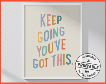 Keep Going, Printable, Poster, Motivational, Mental Health Quote, Self Help, Affirmation, Office Decor, Wall Art