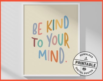 Be Kind To Your Mind, Printable, Poster, Mental Health, Therapy, Counseling, Typography, Wall Art, Office Decor