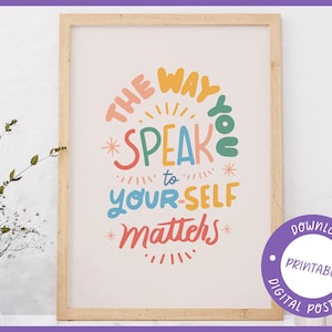 La forma en que te hablas a ti mismo importa, diálogo interno positivo, decoración para consultorios de terapia, póster imprimible, consejero, decoración de oficina, arte mural